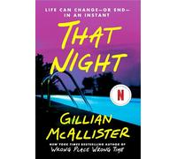 That Night: A Novel - A Gripping Family Thriller Where Three Siblings Must Hide a Murder-Or Betray Each Other