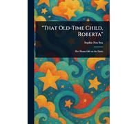 "That Old-Time Child, Roberta"