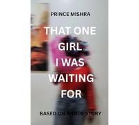 THAT ONE GIRL I WAS WAITING FOR