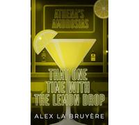 That One Time with the Lemon Drop: A MM Sentient Object Romance