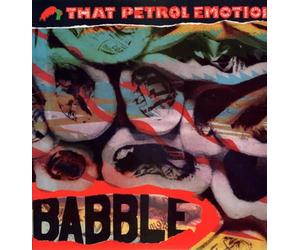 That Petrol Emotion - Babble (1987)