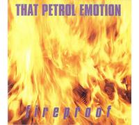 That Petrol Emotion - Fireproof