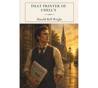 That Printer of Udell's: A Classic Tale of Faith and Redemption
