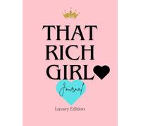 That Rich Girl Journal: Luxury Edition