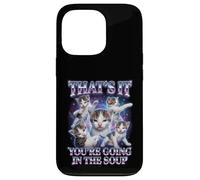 “THAT’S IT YOU’RE GOING IN THE SOUP” Gatto Divertente Custodia per iPhone 13 Pro