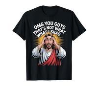 That’s Not What I Said - Funny Jesus Meme Tee Maglietta