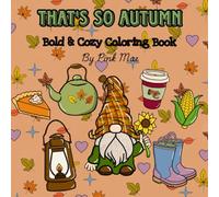 That’s So Autumn: Bold & Cozy Coloring Book