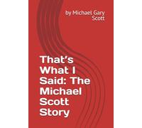 That’s What I Said: The Michael Scott Story