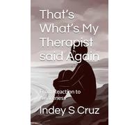 That’s What’s My Therapist said Again: From Reaction to Awareness: 2