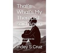 That’s What’s My Therapist said Again: From Reaction to Awareness