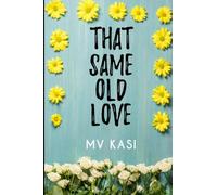 That Same Old Love: Indian Billionaire Neighbor Boss Romance