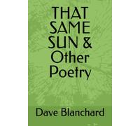 THAT SAME SUN & Other Poetry