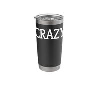 That Says Crazy Shirt - Un design che dice pazzo Bicchiere termico in acciaio inox doppia parete