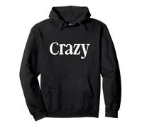 That Says Crazy Shirt - Un Design Che Dice Pazzo Felpa con Cappuccio