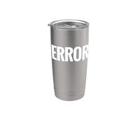 That Says Error Shirt - Un design che dice errore Bicchiere termico in acciaio inox doppia parete