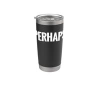That Says Forse Shirt - Un design che dice forse Bicchiere termico in acciaio inox doppia parete