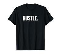 That Says Hustle Shirt - Un Design Che Dice trambusto Maglietta