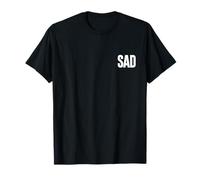 That Says Sad Shirt - Un Design Che Dice Triste Maglietta