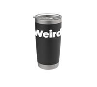 That Says Weird Shirt - Un design che dice strano Bicchiere termico in acciaio inox doppia parete