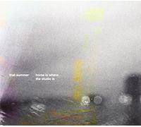 That Summer - Home is where the studio is