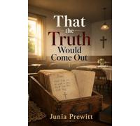 That the Truth Would Come Out: A Small-Town Church Cold Case Mystery