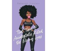 That Time I Accidentally Killed the Wrong Guy: A John Wick meets Weekend at Bernie's Dark Rom-Com