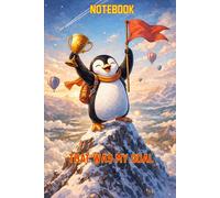 THAT WAS MY GOAL / NOTEBOOK: The journey of the penguin that strayed from the flock