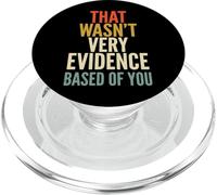 That Wasn't Very Evidence Based Of You analista Di Dati PopSockets PopGrip per MagSafe
