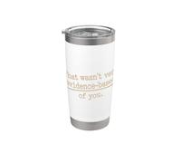 That Wasn't Very Evidence-Based Of You Scienza Medico Nerd Bicchiere termico in acciaio inox doppia parete