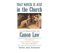 That Which Is Just in the Church: The Human Person in the Church (2)