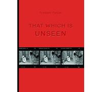 That Which Is Unseen