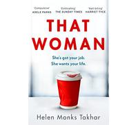 That Woman: The gripping and unputdownable must-read thriller of 2023, with a shocking twist