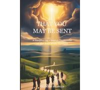 That You May Be Sent: A Chapter-by-Chapter Devotional on the Acts of the Apostles
