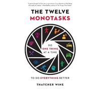 Thatcher Wine The Twelve Monotasks (Copertina rigida)