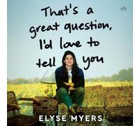 That's a Great Question, I'd Love to Tell You