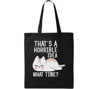 That's A Horrible Idea What Time Funny Car Art Natural Ecological Cotton Tote Bag Nero, Nero , Taglia unica