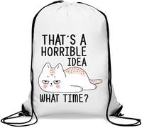 That's A Horrible Idea What Time Funny Cat Art Gym Sack Casual Drawstring Bag Bianco, bianco, Taglia unica