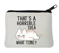 That's A Horrible Idea What Time - Portamonete in neoprene, motivo gatto divertente, 10 x 11 cm, colore: Bianco, bianco, Taglia unica