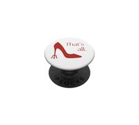 That's All Miranda Quotes Tacchi alti Devil's Pitchfork Heel PopSockets PopGrip Adesivo