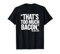 That's Foo Bacon Said Nessuno Mai - Funny Bacon Maglietta
