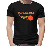 That's How i Roll Bowling Sfera T-Shirt - Bombetta - Ciotola - Dieci Spilla -