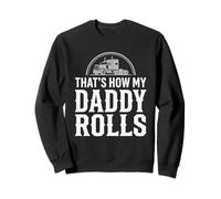 That's How My Daddy Rolls Trucker Truck Driver Dad Felpa