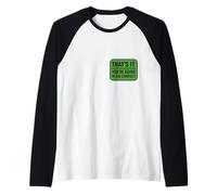 That's It You're Going in The Compost Divertente Giardinaggio Citazione Maglia con Maniche Raglan