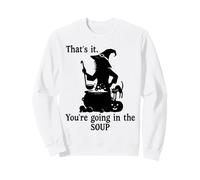 That's It You're Going in The Soup Cat Witch Witches Brew Felpa