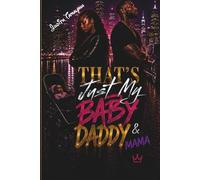 That's Just My Baby Daddy/ Mama