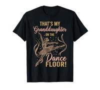 That's My Granddaughter on The Dance Floor Ballet Recital Maglietta