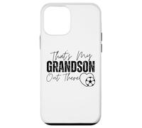 That's My Grandson Out There Soccer Divertente Nonna Calcio Custodia per iPhone 12 mini