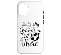 That's My Grandson Out There Soccer Divertente Nonna Calcio Custodia per iPhone 16