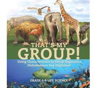 That's My Group Using Characteristics to Group Organisms Dic (Copertina rigida)