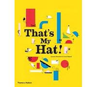That's My Hat!: by Anouck Boisrobert and Louis Rigaud